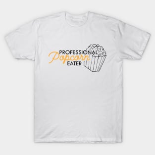 Popcorn Eater - Professional popcorn eater T-Shirt